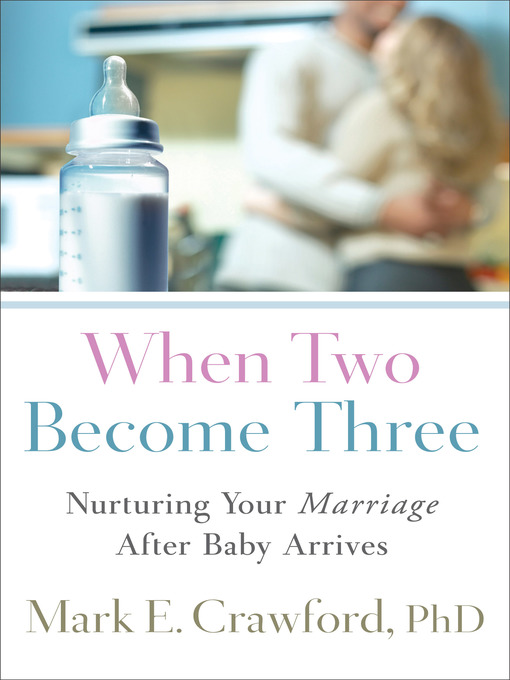 Title details for When Two Become Three by Mark E. Crawford - Available